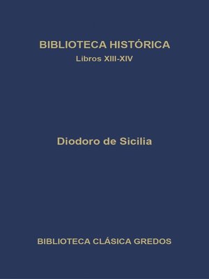 cover image of Biblioteca histórica. Libros XIII-XIV
